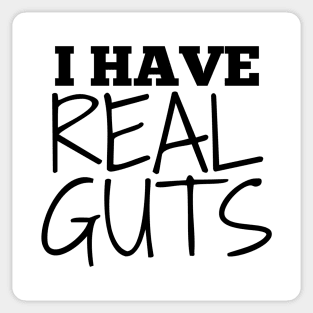 I Have Real Guts Sticker